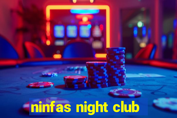 ninfas night club